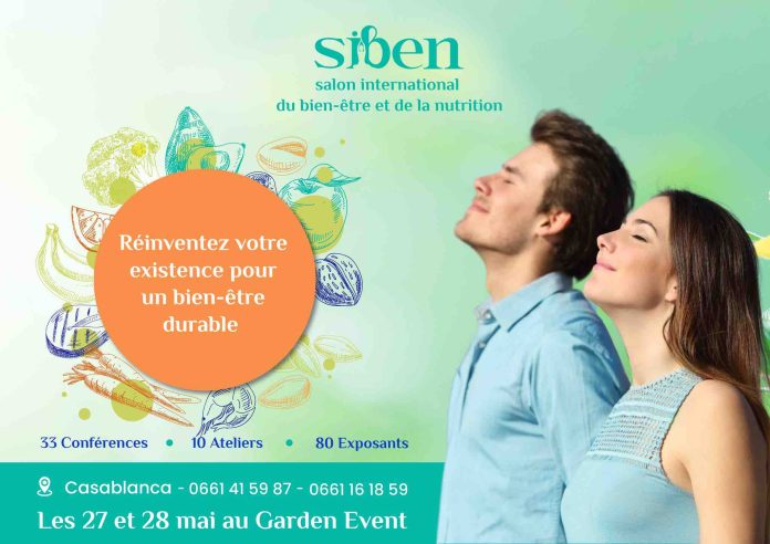 Le Salon International du Bien-Être et de la Nutrition (SIBEN) sera organisé les 27 et 28 mai au Garden Event à Casablanca